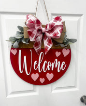 Load image into Gallery viewer, Welcome Valentine Door Hanger