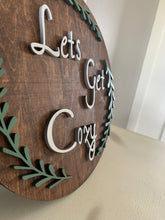 Load image into Gallery viewer, Lets Get Cozy Sign