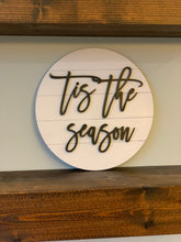 Load image into Gallery viewer, Tis The Season Sign