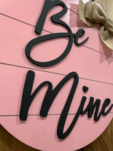 Load image into Gallery viewer, Be Mine Door Hanger