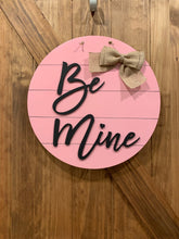 Load image into Gallery viewer, Be Mine Door Hanger
